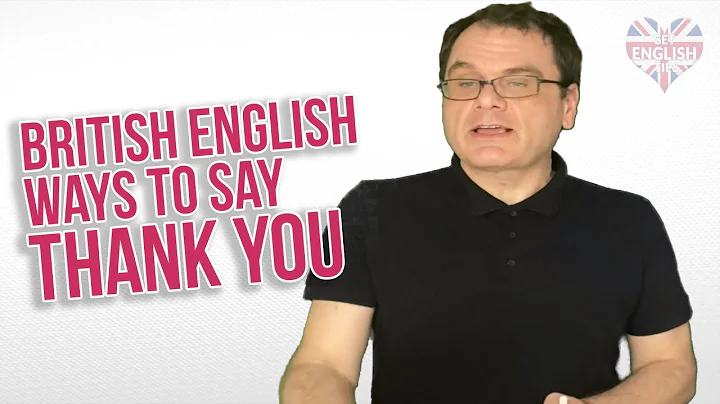 British English Ways to say 'Thank You'