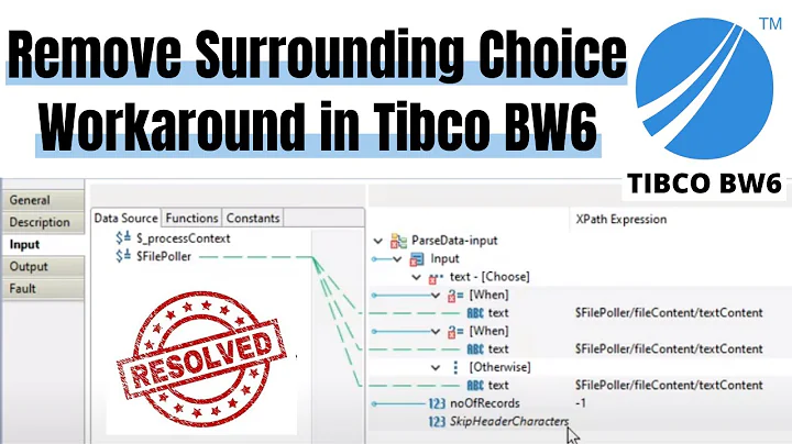 #TIBCO BW6 Tutorial - Remove Surrounding Choice Workaround - DayDayNews