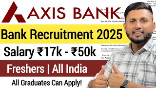 Axis Bank Recruitment 2025 | Freshers | Latest Bank Jobs | Bank Jobs 2025 | Bank Job Vacancy