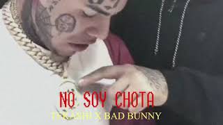 Tekashi 6ix9ine Ft Bad Bunny - No Soy Chota (Music Video)