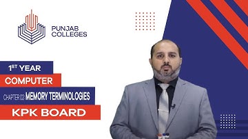 PGC lectures-Inter Part 1-KPK Board-Computer-Chapter 2 - Memory Terminologies