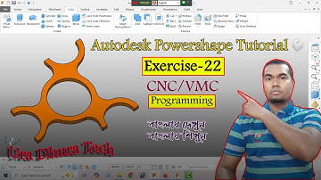 Exercise 22 Autodesk Powershape 3D Tutorial in Bangla.Ura Dhura Tech. CNC VMC Programming in Bangla