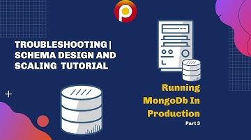 Running MongoDB in Production Part 3 - MongoDB Troubleshooting | Schema Design and Scaling Tutorial