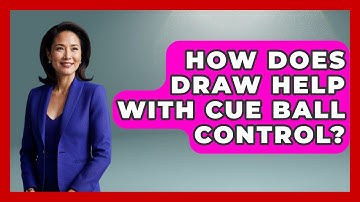 How Does Draw Help With Cue Ball Control? - Billiards Hustlers