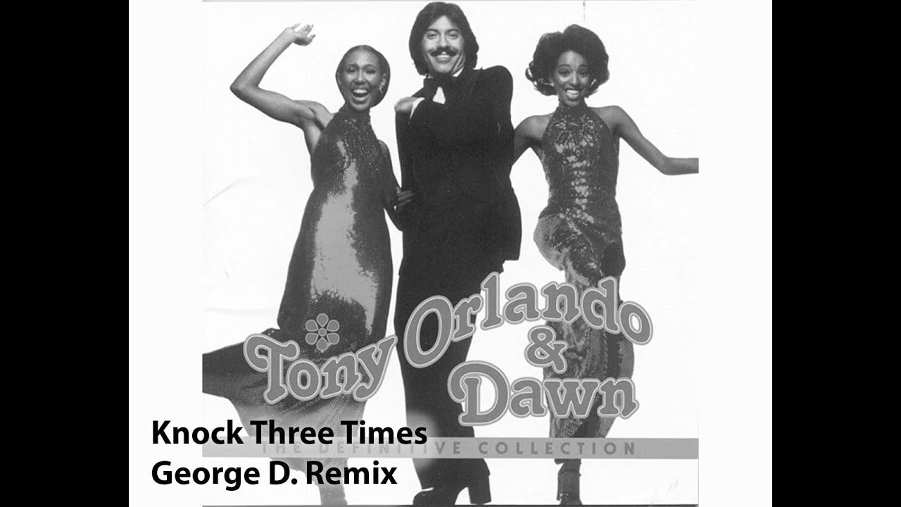 Tony Orlando & Dawn - Knock Three Times - George D. Remix