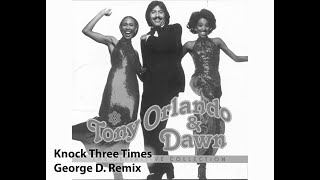 Tony Orlando & Dawn - Knock Three Times - George D. Remix