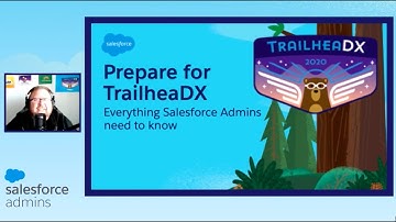 Prepare for TrailheaDX: Everything Salesforce Admins Need to Know