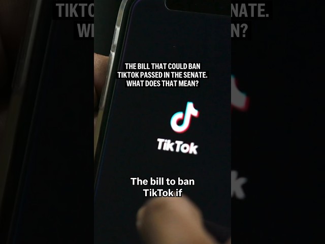 The bill that could ban TikTok passed in the U.S. Senate. What does that mean?