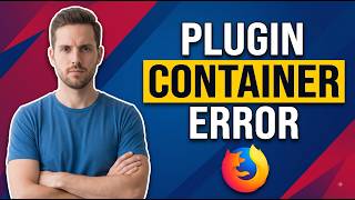 Fix Plugin Container For Firefox Has Stopped Working Error (Easy Guide)