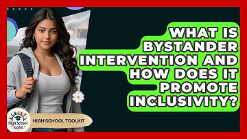 What Is Bystander Intervention And How Does It Promote Inclusivity? - High School Toolkit