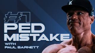 IFBB Pro Paul Barnett Reveals the #1 PED Mistake 90% of Bodybuilders Make