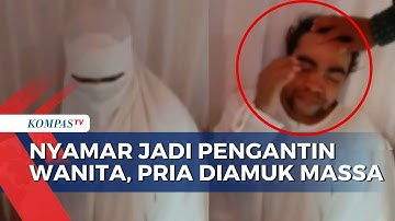 Heboh! Pria di Pinrang Nyamar Jadi Pengantin Wanita, Terbongkar saat Akad Nikah | BERUT