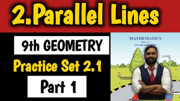 9th Std Geometry|Chapter No 2|Parallel Lines||Practice Set 2.1|Maharashtra Board