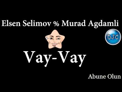 • Murad Agdamli & Elsen Selimov --- Vay-Vay •