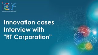 ICEF 2021|Innovation cases|Interview with RT Corporation