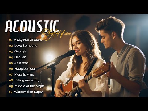 Top Hits Acoustic 2024 - Best Acoustic Covers Playlist of 2024 