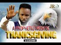 Prophetic Week Of Thanksgiving | Day 3 | Courts Of Heaven