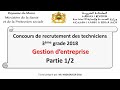 Concours de recrutement des techniciens 3ème grade 2018 Gestion d’entreprise Partie 1/2