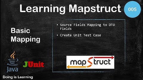 005 - Learning Mapstruct - Basic Mapping