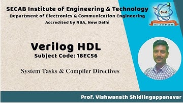 Verilog HDL L2.3 - System Tasks & Compiler Directives | 18EC56 | VTU Syllabus | SECAB. I. E. T