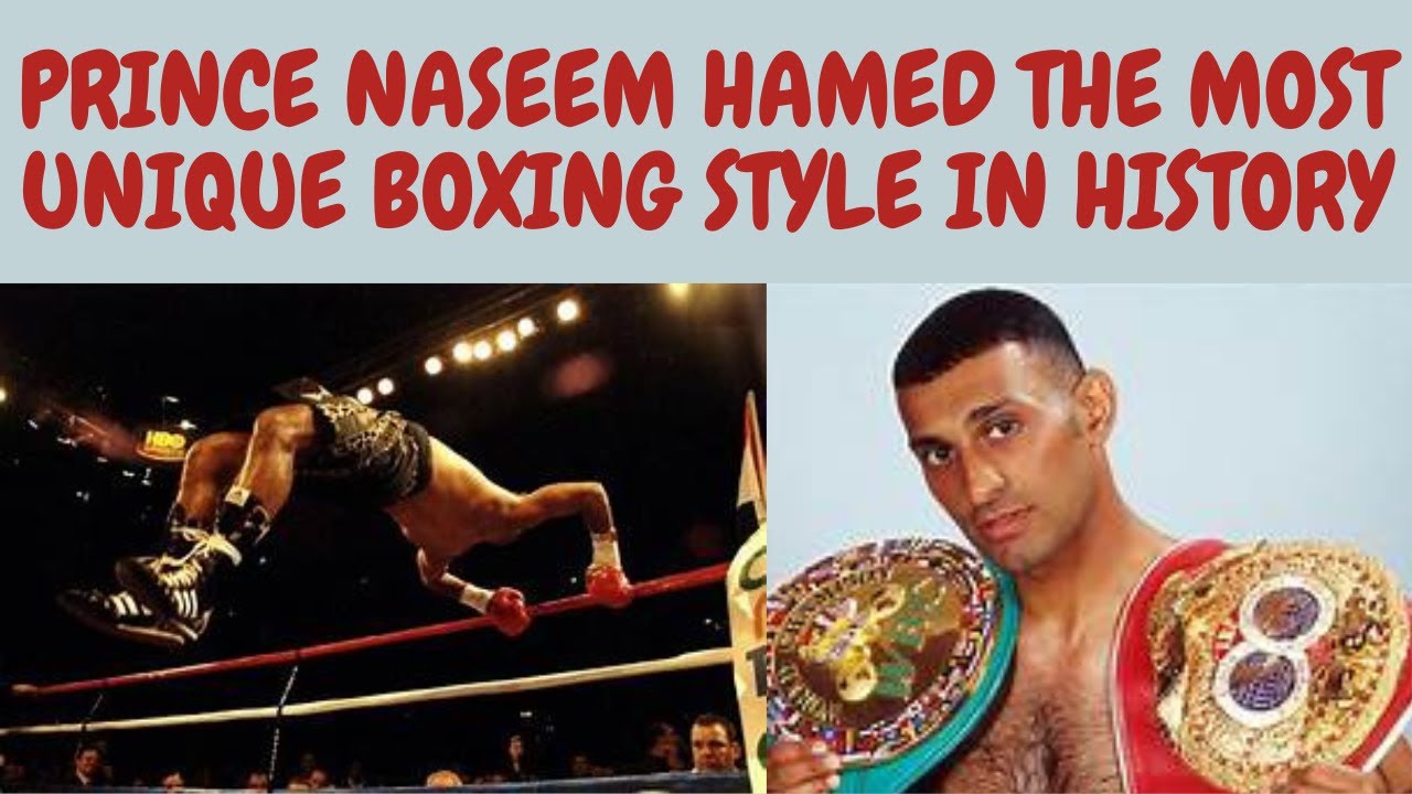 PRINCE NASEEM HAMED THE MOST UNIQUE BOXING STYLE IN HISTORY - YouTube