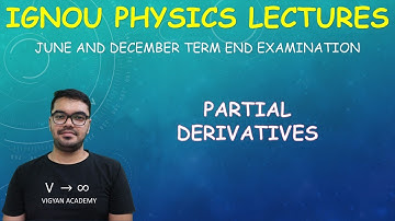 L1.2 PARTIAL DERIVATIVES || IGNOU BPHCT133 || JUNE AND DECEMBER IGNOU TEE