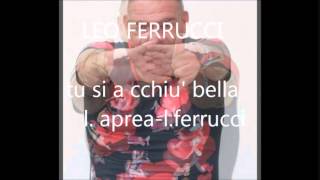 leo ferrucci     tu si a cchiu' bella     ( l.  aprea    l.  ferrucci) chords