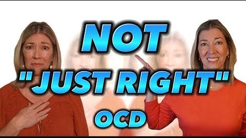 Treating OCD “Not Just Right” and Incomplete Feeling
