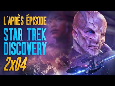 L'APRÈS ÉPISODE : Star Trek Discovery 2x04 (analyse & théories)