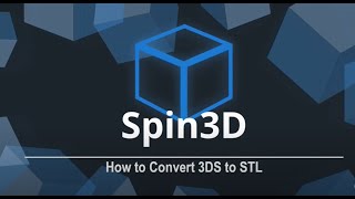 How to Convert 3DS to STL | Spin 3D File Tutorial - YouTube