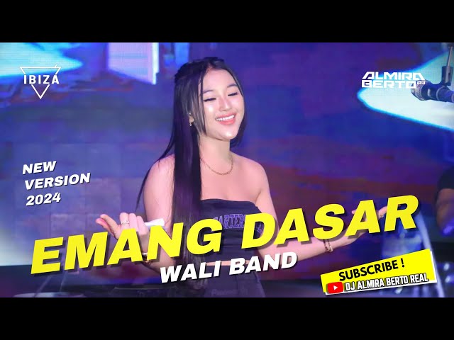 FUNKOT - EMANG DASAR [ WALI BAND] NEW VERS.2024 | COVER DJ ALMIRA BERTO class=