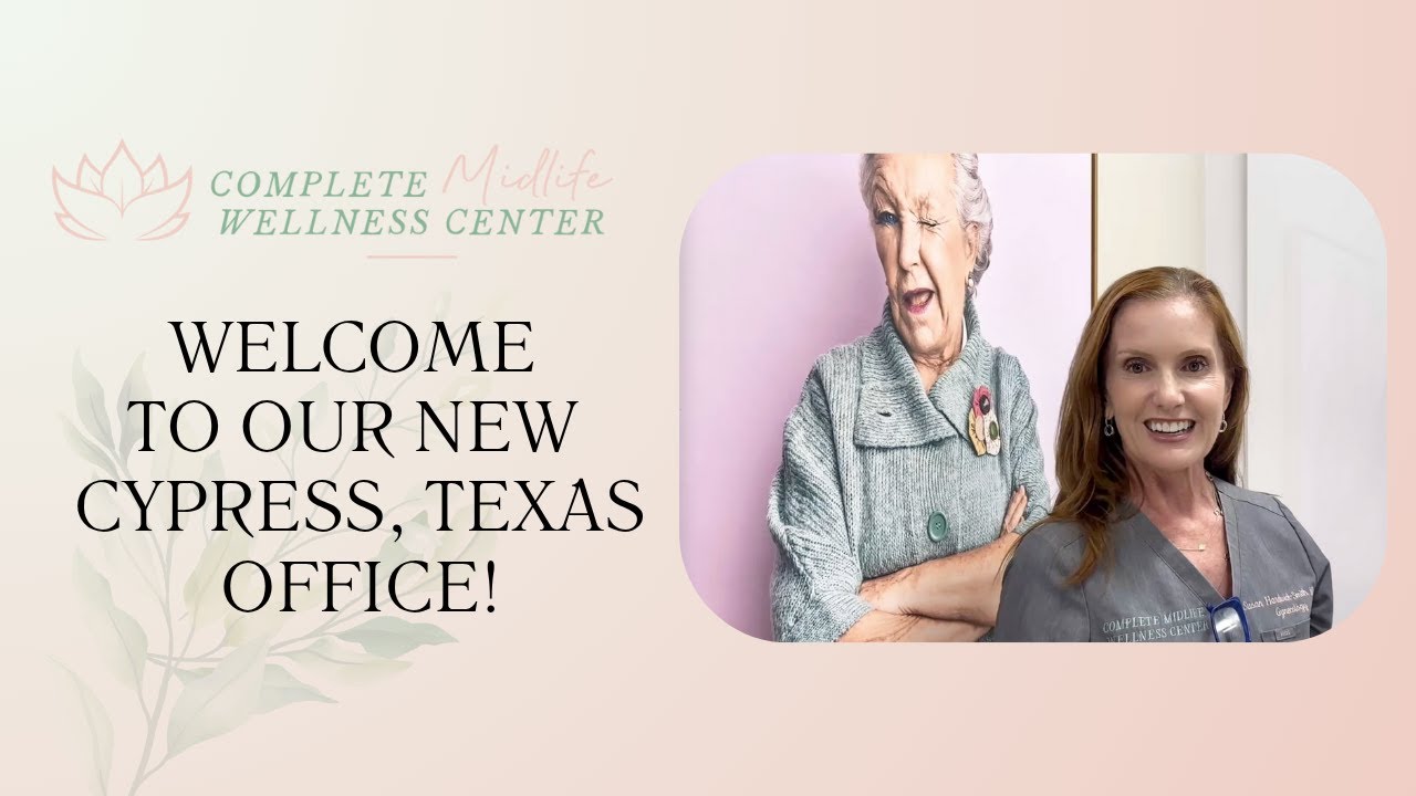 Welcome to Our New Cypress, Texas Office | Empowering Midlife Wellness