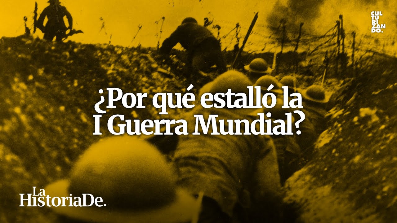 Cómo comenzó la I Guerra Mundial? –  | Alimenta tu Mente