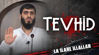 Tevhid - La İlahe İllallah | Muhammed Ceyhan Hoca