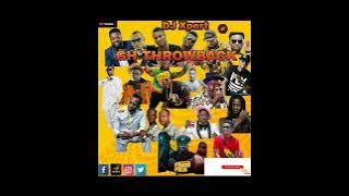 THROWBACK GH MUSIC MIX |HIPLIFE|-DJ Xpert[Prod.Famouz Nii]