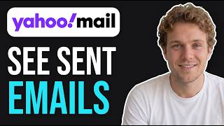 How to See Sent Emails in Yahoo Mail (2026 Method)