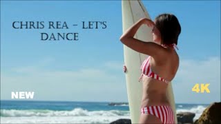 Chris Rea -   Let's Dance  2023 4K HD