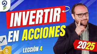 Cómo INVERTIR en ACCIONES DESDE CERO | Lección 4