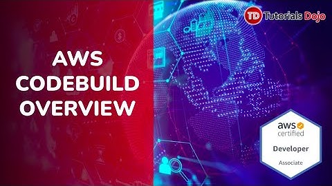 AWS CodeBuild Overview