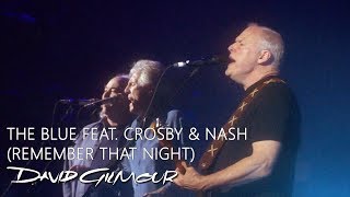 David Gilmour - The Blue feat. Crosby & Nash (Remember That Night)