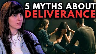 5 MYTHS About Deliverance