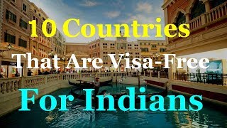 10 Best Visa - Free Countries For Indians