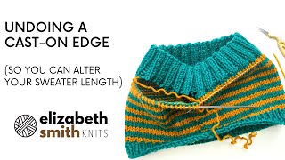 How to undo your caston edge (so you can alter your sweater length!)