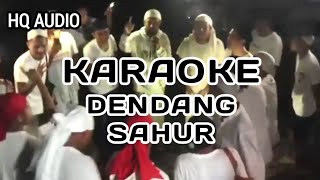 Karaoke | Dendang Sahur | Siti Fatimah | Yusuf | Wa Iya | Nino Absover