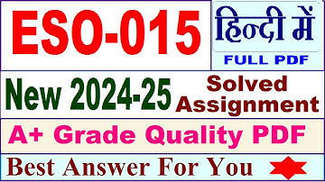 ESO 015 solved assignment 2024-25 in Hindi || eso 015 solved assignment 2025 || eso15 2024-25