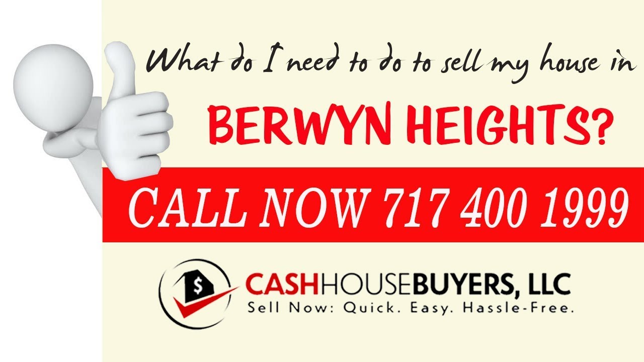 What do I need to do to sell my house fast in Berwyn Heights MD |  Call 7174001999  | We Buy House