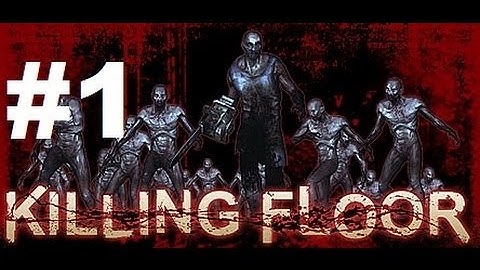 KillingFloor #1-big map