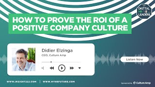 How to Prove the ROI of a Positive Company Culture (an interview with Didier Elzinga)