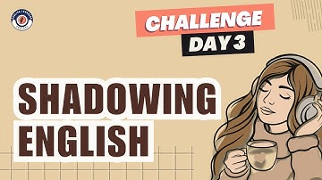 DAY 3 of 5-Day English Speaking Challenge | Shadowing English Speaking Practice