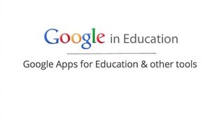 Google Apps for Education & Other Google in Edu Tools